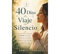 40 Días de Silencio con Dios: Devocional de 10 minutos al día para calmar tu mente, escuchar la voz de Dios y renovar tu fe