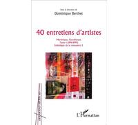 40 entretiens d'artistes Martinique, Guadeloupe - Tome 1 (1996-1999) - Dominique Berthet - L'harmattan - broché - Monographie