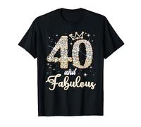 40 Et Fabulous Happy Birthday To Me 40e Anniversaire Femmes T-Shirt