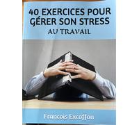 40 Exercices D'autohypnose Pour GãRer Son Stress Au Travail