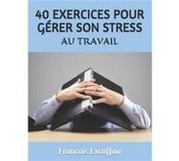 40 EXERCICES DAUTOHYPNOSE POUR GRER SON STRESS AU TRAVAIL - Virginie Excoffon - Amazon Digital Services LLC KDP - Livre en Anglais Virginie ExcoffonVirginie Excoffon (Auteur)