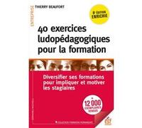 40 exercices ludopédagogiques pour la formation Thierry Beaufort (Auteur)
