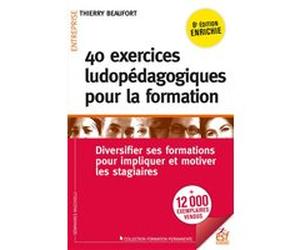 40 exercices ludopédagogiques pour la formation Thierry Beaufort (Auteur)