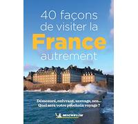 40 façons de visiter la France autrement