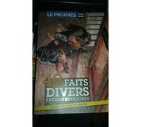 40 faits divers extraordinaires