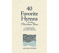 40 Favorite Hymns For The Christian Year