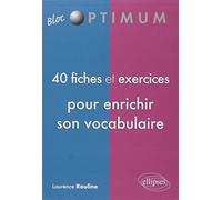 40 Fiches Et Exercices Pour Enrichir Son Vocabulaire