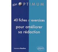 40 fiches & exercices pour améliorer sa rédaction