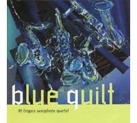 40 Fingers Saxophone Quartet - Blue Quilt