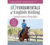 40 Fundamentals of English Riding by Hollie H. McNeil Hollie H Mcneil (Auteur)