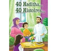 40 hadiths... 40 histoires