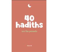 40 hadiths sur les parents