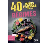 40 idées fausses sur les régimes Jean-Michel Lecerf (Auteur)