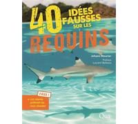 40 idées fausses sur les requins - Laurent Ballesta - Quae - broché - Etude
