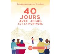 40 jours montagne avec Jésus: Livret du participant