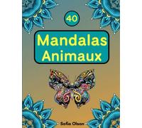 40 Mandalas Animaux: Cahier D'activités de Coloriage pour Enfants avec Mandalas Facile | Livre de Travail Amaigrissant et Relaxant pour les Petits