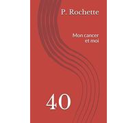 40: mon cancer et moi
