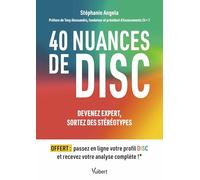40 nuances de DISC: Devenez expert, sortez des stéréotypes