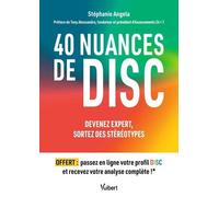 40 nuances de DISC: Devenez expert, sortez des stéréotypes