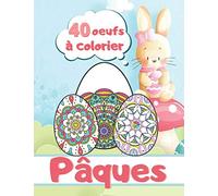 40 oeufs à colorier Pâques: Livre de coloriage pour enfants, ados et adultes - Oeufs de Pâques à colorier - Style mandala