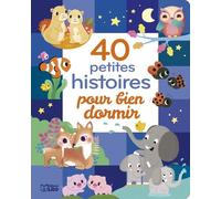 40 Petites Histoires Pour Bien Dormir