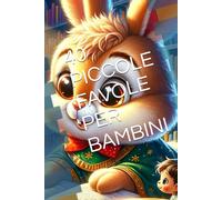 40 PICCOLE FAVOLE PER BAMBINI