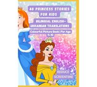 40 Princess Stories for Kids | Bilingual English-Ukrainian Translations | Colourful Picture Book | For Age 4-10