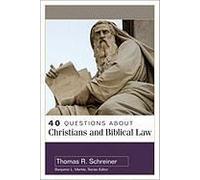 40 Questions About Christians And Biblical Law
