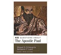 40 Questions About the Apostle Paul