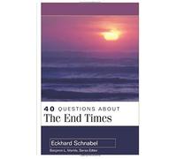 40 Questions About The End Times