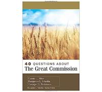 40 Questions About The Great Commission