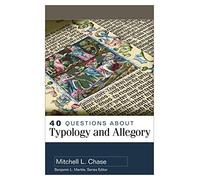 40 Questions About Typology And Allegory