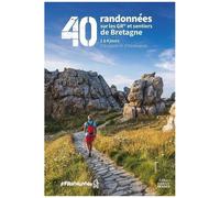 40 Randonnées Sur Les Gr Et Sentiers De Bretagne - 1 À 4 Jours D'évasion Et D'itinérance