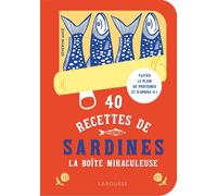 40 recettes de sardines - La boîte miraculeuse - Séverine Augé - Larousse - cartonné - Guide