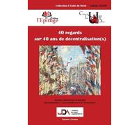 40 Regards Sur 40 Ans De Décentralisation(S)
