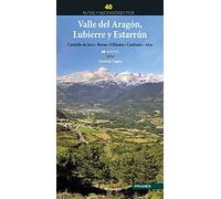 40 rutas y ascensiones por el valle del Aragón, Lubierre y Estarrún