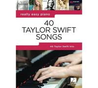 40 Taylor Swift Songs: Really Easy Piano Series With Lyrics & Performance Tips (Really Easy Piano; Hal Leonard) - Taylor Swift Piano Book With Lyrics - Taylor Swift Lyric Book With Easy-To-Play Songs
