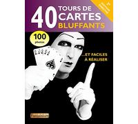 40 tours de cartes bluffants - Version 2.0