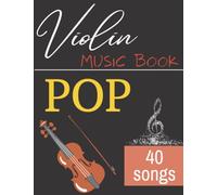 40 Violin Music Book Pop Songs: Violin Solo For Beginner