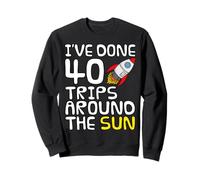 40 voyages autour du soleil, 40e anniversaire Sweatshirt