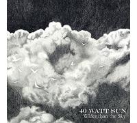 40 Watt Sun - Wider Than The Sky (Clear EDT.)