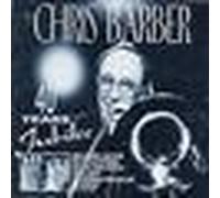 Barber, Chris - 40 Years Jubilee [Import]