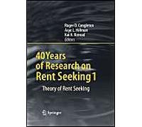 40 Years Of Research On Rent Seeking 1