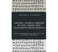 400,000+ Scribal Errors In The Greek New Testament Manuscripts