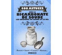 400 ASTUCES SUR LE BICARBONATE DE SOUDE, LES CRISTAUX DE SOU (0)