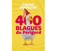 400 blagues du perigord (geste) (bp) - Patrick François - Geste - broché - Anthologie
