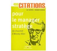 400 Citations Pour Le Manager Stratège - De Churchill À Woody Allen