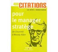400 citations pour le manager stratège Luc Boyer (Auteur), Romain Bureau (Auteur)