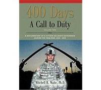 400 Days - A Call to Duty: A Documentary of a Citizen-Soldier's Experience During the Iraq War 2008/2009 - Volume 2 Waite Phd, Ltc Mitchell R. (Auteur)