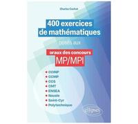 400 Exercices De Mathématiques Posés Aux Oraux Des Concours Mp/Mpi
